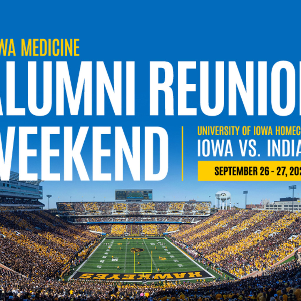 2025 Iowa Medicine Alumni Reunion Weekend & Homecoming promotional image